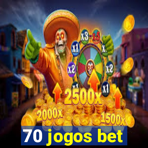 70 jogos bet